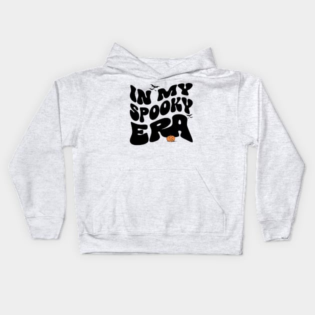 In my Spooky ERA - Black Kids Hoodie by PrintSoulDesigns